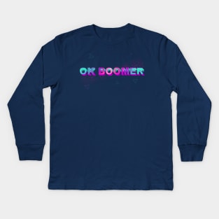 OK BOOMER Kids Long Sleeve T-Shirt